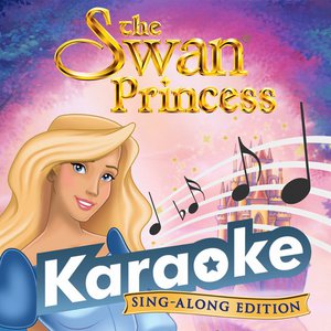 The Swan Princess Karaoke Sing-Along Edition