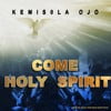 Come Holy Spirit