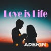 Love Is Life