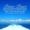 Relaxation & Meditation New Age Piano Music