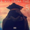 A Kid from the 5