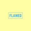 Flawed