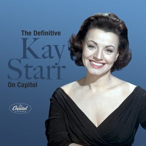 The Definitive Kay Starr On Capitol The Definitive Kay Starr On Capitol