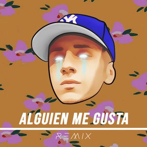 Alguien Me Gusta (Remix)