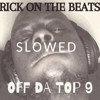 Off Da Top 9 (Slowed)