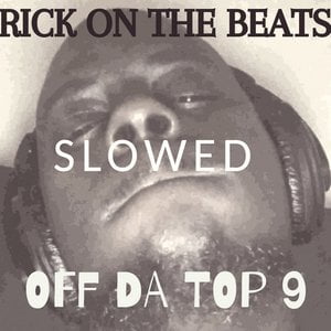 Off Da Top 9 (Slowed)