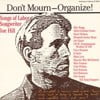 Don't Mourn-Organize!: Songs of Labor Songwriter Joe Hill
