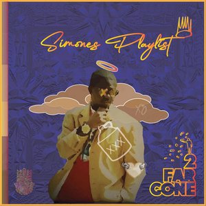 2 Far Gone Simones Playlist