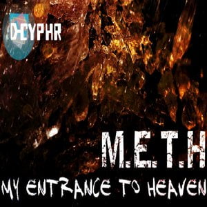 M.E.T.H: My Entrance To Heaven