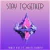 Stay Together