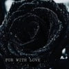 For With Love