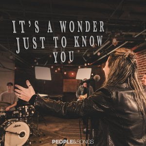 It's a Wonder Just to Know You