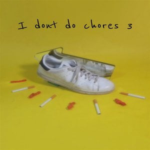 I Don't Do Chores 3