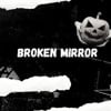 Broken Mirror