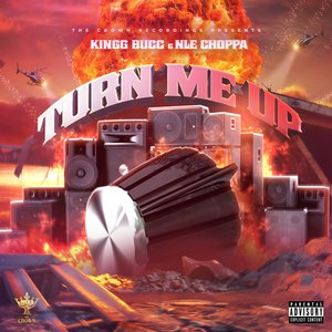 Turn Me Up (feat. NLE Choppa)