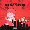 Tha Bag Chase Me
