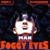 The Man With The Foggy Eyes