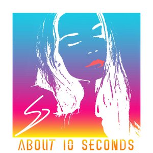 About 10 Seconds