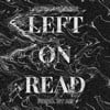 Left on Read