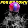 For My Town - EP