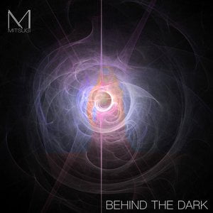 Behind the Dark