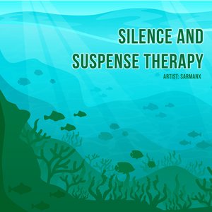 Silence and Suspense Therapy