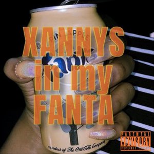 XANNYS IN MY FANTA