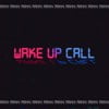 Wake up Call