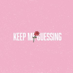 Keep Me Guessing