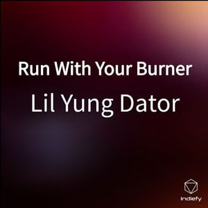 Run With Your Burner