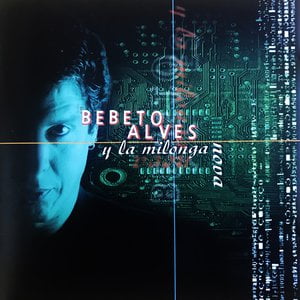 Bebeto Alves y la Milonga Nova