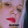 Kill My Heart