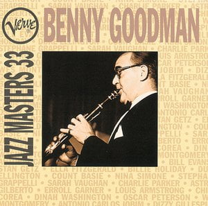 Jazz Masters 33: Benny Goodman Jazz Masters 33: Benny Goodman