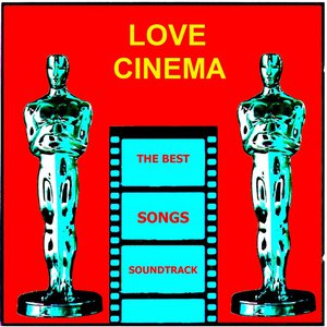 Love Cinema (The Best Songs Soundtrack)