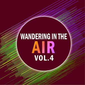 Wandering in the air VOL.4