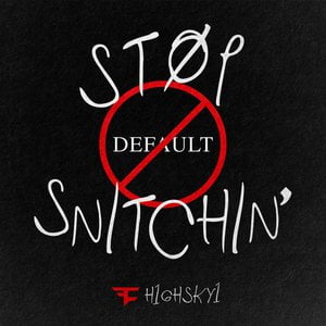 Stop Snitchin'