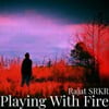 Playing With Fire