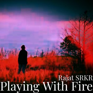 Playing With Fire