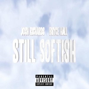 Still Softish (feat. Bryce Hall)