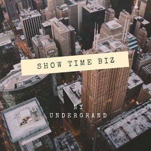 Show Time Biz NY Underground