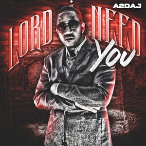 Lord I Need You