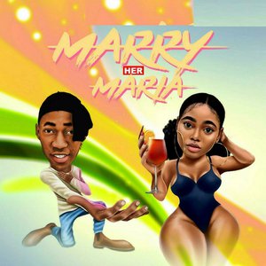 Marry her Maria