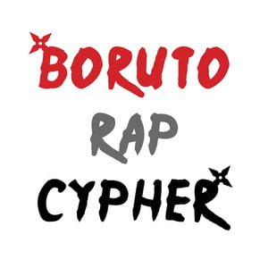 Boruto Rap Cypher