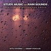 Study Music and Rain Sounds For Concentration and Focus