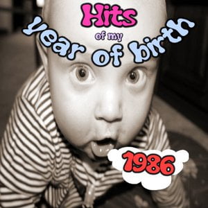 Hits of my year of birth-1986 / Hits aus meinem Geburtsjahr-1986