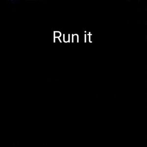 Run it