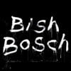 Bish Bosch