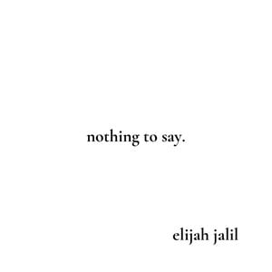 Nothing to Say