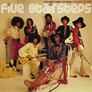 The First Family of Soul: The Best of The Five Stairsteps The First Family of Soul: The Best of The Five Stairsteps