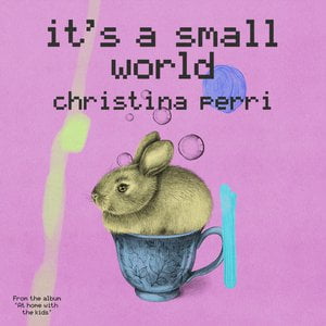 It S A Small World Lyrics By Christina Perri